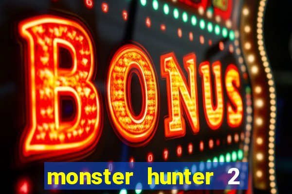 monster hunter 2 filme completo dublado